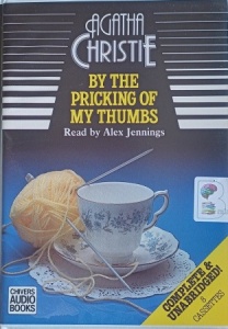 By The Pricking of My Thumbs written by Agatha Christie performed by Alex Jennings on Cassette (Unabridged)